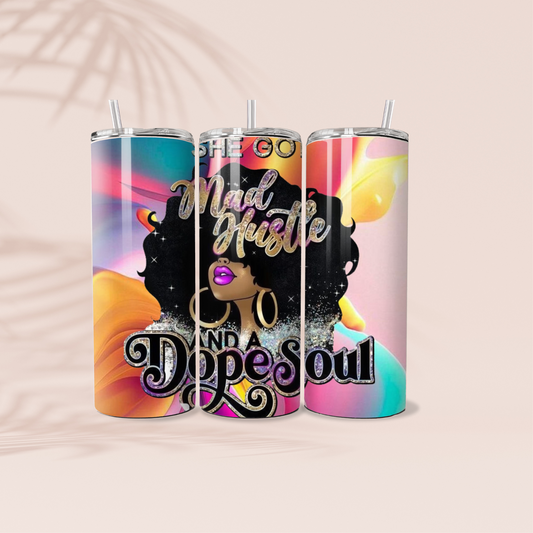 She Got Mad Hustle Tumbler