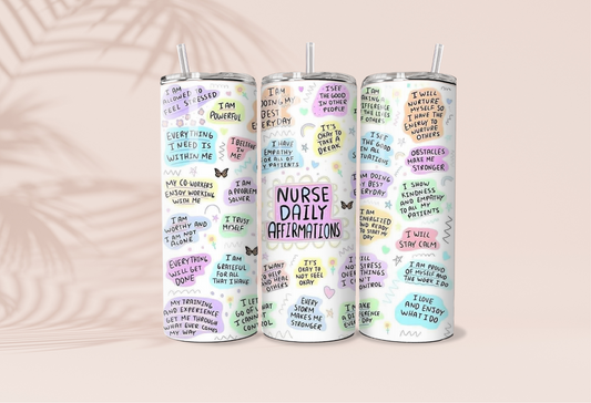 Nurse Daily Affirmation Tumbler