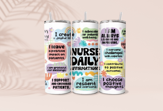 Nurse Daily Affirmation Tumbler