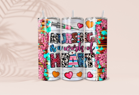 Nursing is a work of heart tumbler
