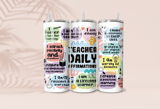 Teacher Daily Affirmation Tumbler