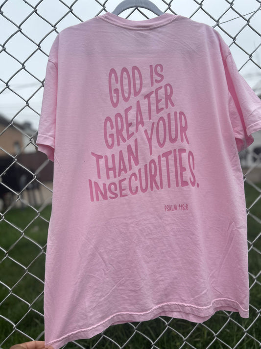 God is greater than your insecurities T-shirt