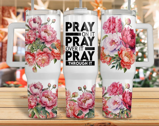 Pray Tumbler, 40 oz tumbler with handle